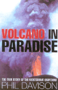 Volcano in Paradise: The True Story of the Monserrat Eruptions