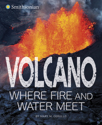 Volcano, Where Fire and Water Meet - Cerullo, Mary