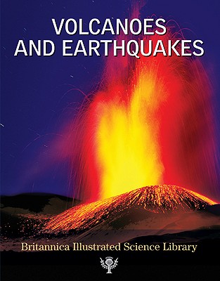 Volcanoes and Earthquakes - Levy, Michael (Editor), and Rafferty, John (Editor), and Hosch, William L (Editor)