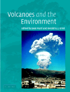 Volcanoes and the Environment - Marti, Joan (Editor), and Ernst, Gerald G J (Editor)