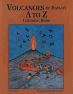 Volcanoes of Hawaii A to Z Coloring Book