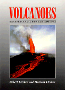 Volcanoes - Decker, Robert, and Decker, Barbara