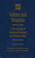 Volition and Valuation: A Phenomenology of Sensational, Emotional, and Conceptual Values