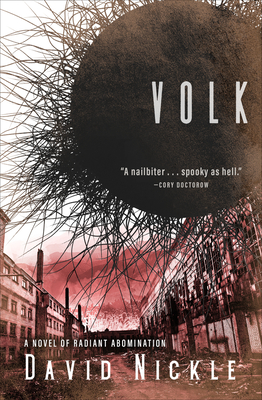 Volk: A Novel of Radiant Abomination - Nickle, David