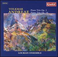 Volkmar Andreae: Piano Trios - Justin Pearson (cello); Katherine Rockhill (piano); Locrian Ensemble; Rita Manning (violin)