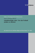 Volkstheologie Oder - Von Der Freiheit Anders Zu Denken: Der Unterricht in Der Christlichen Religion Bei Helias Meder (1761-1825)