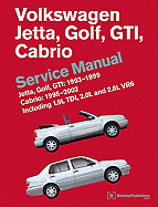 Volkswagen Jetta, Golf, GTI: 1993, 1994, 1995, 1996, 1997, 1998, 1999 Cabrio: 1995, 1996, 1997, 1998, 1999, 2000, 2001, 2002 (A3 Platform) Service Manual: Including 1.9l Tdi, 2.0l and 2.8l Vr6