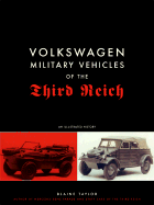 Volkswagen Military Vehicles of the Third Reich: An Illustrated History