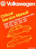 Volkswagen Super Beetle, Beetle and Karmann Ghia Official Service Manual Type 1: 1970-1979