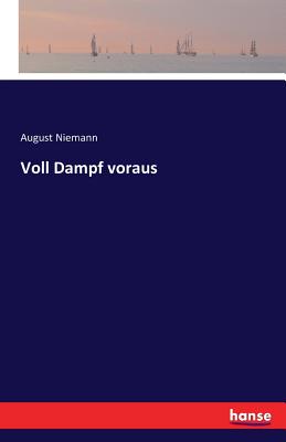 Voll Dampf Voraus - Niemann, August