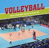Volleyball: Rules, Equipment and Key Playing Tips