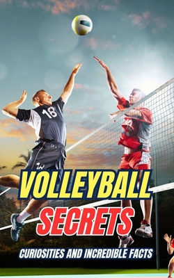 Volleyball Secrets: Curiosities and Incredible Facts - Brothers, VC