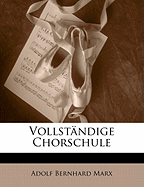 Vollstandige Chorschule