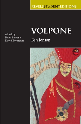 Volpone: Ben Jonson - Parker, Brian (Editor), and Bevington, Stephen (Editor)