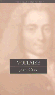 Voltaire: The Great Philosophers - Gray, J, Dr.