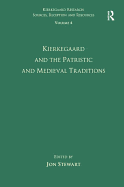 Volume 4: Kierkegaard and the Patristic and Medieval Traditions