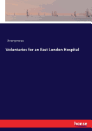 Voluntaries for an East London Hospital