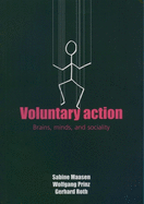 Voluntary Action: An Issue at the Interface of Nature and Culture