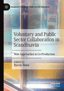 Voluntary and Public Sector Collaboration in Scandinavia: New Approaches to Co-Production