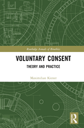 Voluntary Consent: Theory and Practice