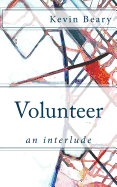 Volunteer: An Interlude