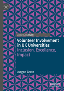 Volunteer Involvement in UK Universities: Inclusion, Excellence, Impact