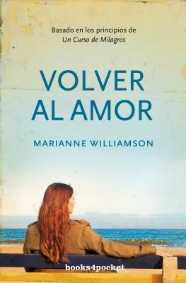 Volver al Amor - Williamson, Marianne