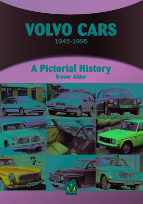 Volvo Cars 1945 to 1995: A Pictorial History - Alder, Trevor