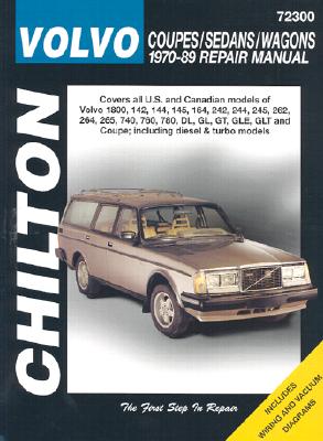 Volvo Coupes, Sedans, and Wagons, 1970-89 - Chilton Automotive Books, and The Nichols/Chilton, and Chilton