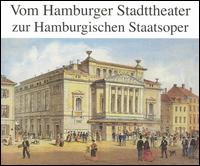 Vom Hamburger Stadttheater zur Hamburgischen Staatsoper - Aenne Hindermann (vocals); Aga Joesten (vocals); Alexander Kipnis (vocals); Allen Hinckley (vocals);...