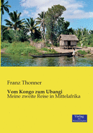 Vom Kongo zum Ubangi: Meine zweite Reise in Mittelafrika