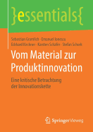 Vom Material Zur Produktinnovation: Eine Kritische Betrachtung Der Innovationskette