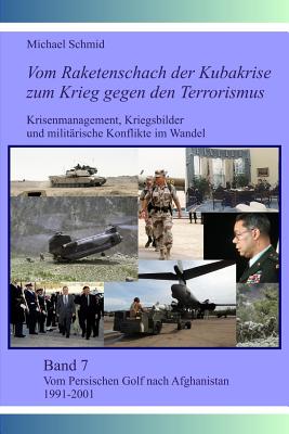 Vom Persischen Golf Nach Afghanistan 1991-2001 - Schmid, Michael