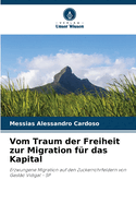 Vom Traum der Freiheit zur Migration fr das Kapital