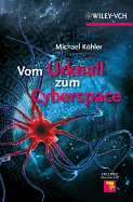 Vom Urknall Zum Cyberspace: Fast Alles Uber Mensch, Natur Und Universum