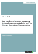 Vom Westlichen Konstrukt Zum Neuen Universalismus? Adamantia Pollis' Und Peter Schwabs Konzept Der Menschenrechte