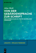 Von Der Geb?rdensprache Zur Schrift: Eine Untersuchung Zu Texten Gehrloser Lernender