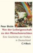 Von der Leibeigenschaft zu den Menschenrechten : eine Geschichte der Freiheit in Deutschland