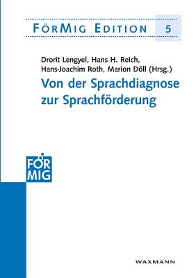 Von der Sprachdiagnose zur Sprachfoerderung - Reich, Hans H (Editor), and Lengyel, Drorit (Editor), and Roth, Hans-Joachim (Editor)