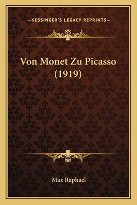 Von Monet Zu Picasso (1919) - Raphael, Max