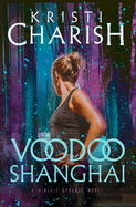 Voodoo Shanghai: A Kincaid Strange Novel
