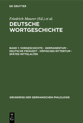 Vorgeschichte - Germanentum - Deutsche Frhzeit - Hfisches Rittertum - Sptes Mittelalter - Maurer, Friedrich (Editor), and Stroh, Friedrich (Editor), and Rupp, Heinz (Editor)