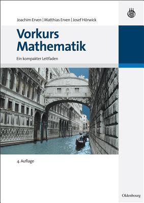 Vorkurs Mathematik: Ein Kompakter Leitfaden - Erven, Joachim, and Erven, Matthias, and Horwick, Josef