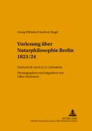 Vorlesung Ueber Naturphilosophie Berlin 1823/24: Nachschrift Von K.G.J. V. Griesheim