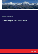 Vorlesungen ber Gastheorie