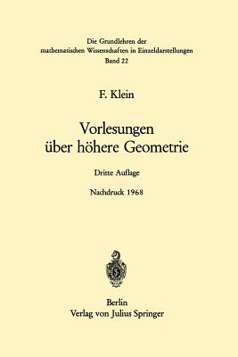 Vorlesungen ber Hhere Geometrie - Klein, Felix, and Blaschke, Wilhelm (Revised by)