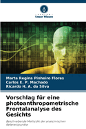 Vorschlag f?r eine photoanthropometrische Frontalanalyse des Gesichts