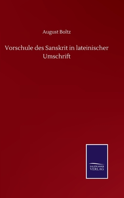 Vorschule des Sanskrit in lateinischer Umschrift - Boltz, August