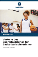 Vorteile des Sportstretchings f?r Basketballspielerinnen