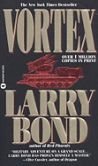 Vortex - Bond, Larry, and Larkin, Patrick